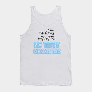 Officially part of the no titty committee Top Surgery Trans Tank Top